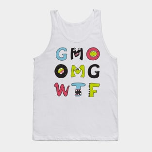 GMO OMG WTF - GMOnsters are coming for you - Anti GMO / Monsanto Tank Top